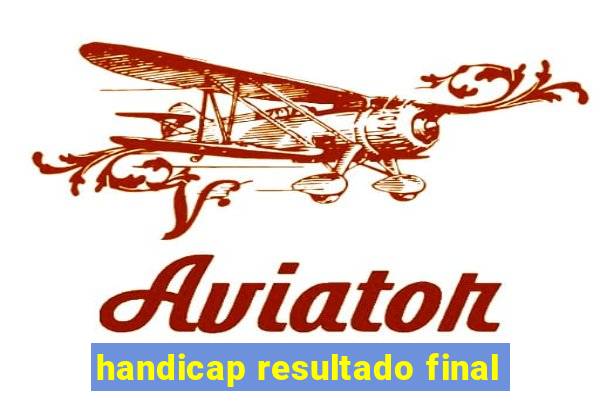 handicap resultado final